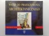 WSTĘP DO PROJEKTOWANIA ARCHITEKTONICZNEGO - Krzysztof Tauszyński